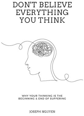 Don't Believe Everything You Think