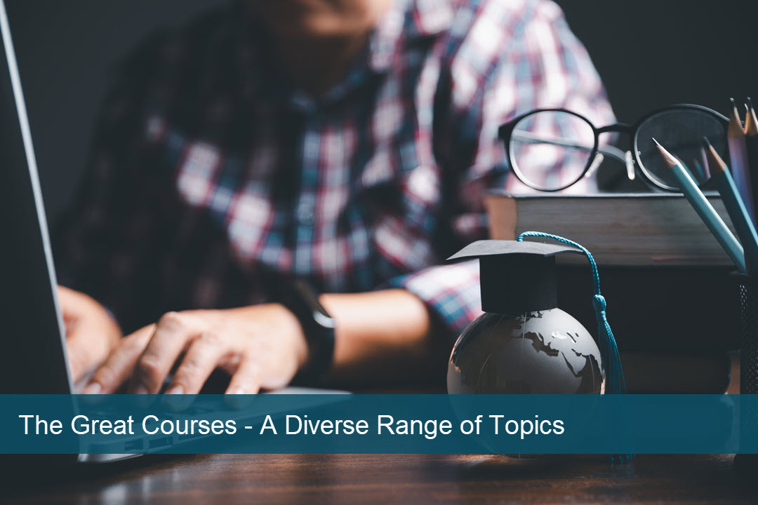 A Diversity of Courses Offered by The Great Courses
